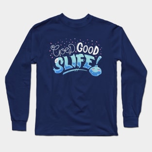 A Good Good Slife Long Sleeve T-Shirt